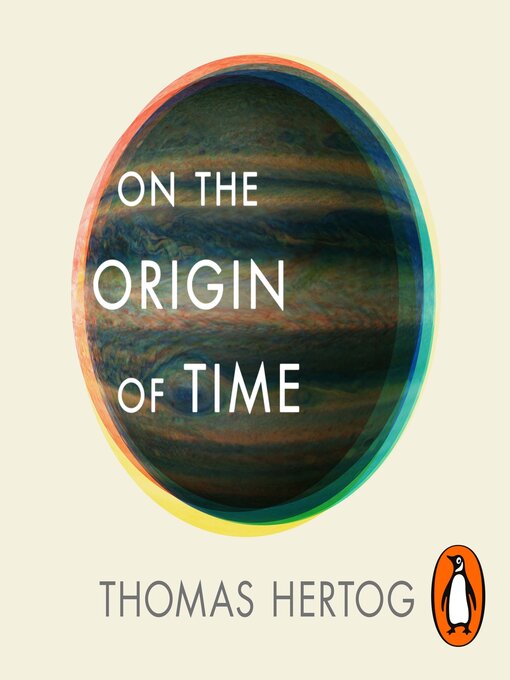 Title details for On the Origin of Time by Thomas Hertog - Available